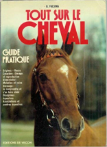 TOUT SUR LE CHEVAL. Guide pratique
